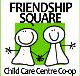 Friendship Square Childcare Centre - Australian Directory